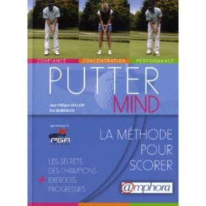 Putter Mind : La Méthode pour Scorer