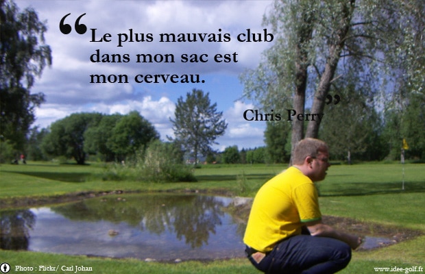 Chris Perry : le plus mauvais club dans mon sac est mon cerveau