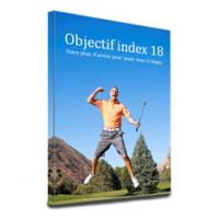 Objectif Index 18 : Le Plan d'Actions pour jouer sous le Bogey
