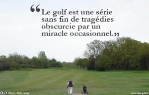 Le golf est une série de tragédies
