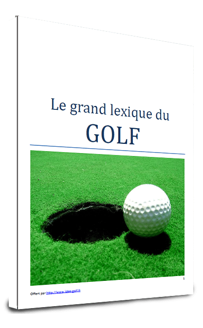 Le grand lexique du golf d'Idée Golf