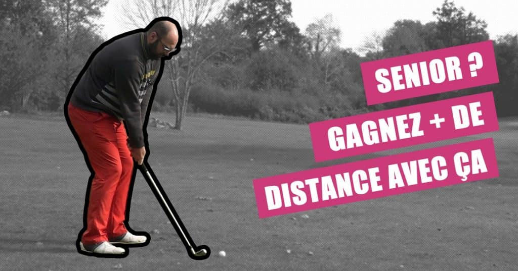 Senior ? Plus de distance au golf dès votre prochain swing
