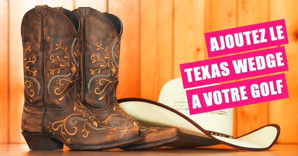 Coups autour du green Maîtrisez le Texas Wedge cours de golf